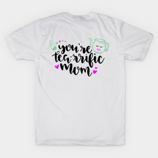 mom, youare tearrific mom pn01 T-Shirt